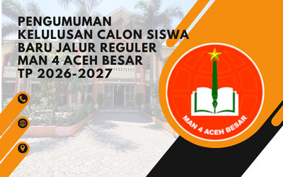 Pengumuman Kelulusan Calon Siswa Baru Jalur Reguler MAN 4 Aceh Besar Tahun Pelajaran 2026/2027